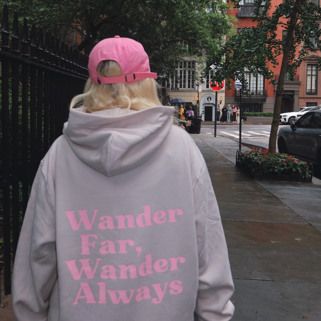Wander Far, Wander Always Hoodie
